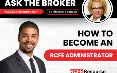 HOW TO BECOME AN RCFE ADMINISTRATOR