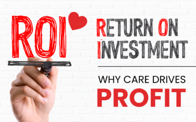 The ROI of Compassion—Why Care Drives Profit